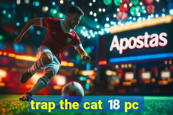 trap the cat 18 pc